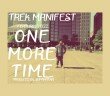 Magna Music Group artist Trek Manifest 2015 single One More Time